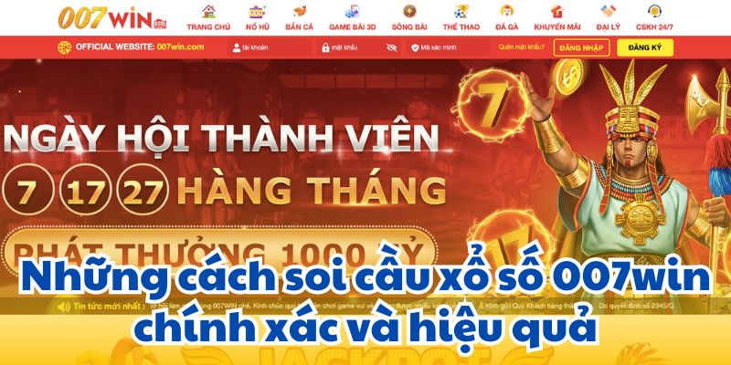 Những cách soi cầu xổ số 007win chính xác và hiệu quả