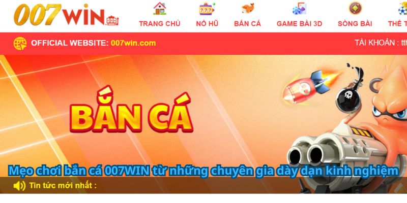 Mẹo chơi bắn cá 007WIN từ những chuyên gia dày dạn kinh nghiệm