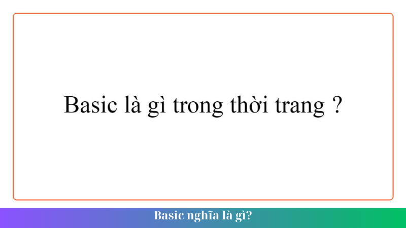 Basic nghia la gi