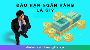 dao han ngan hang nghia la gi