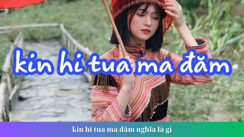 kin hi tua ma dam nghia la gi